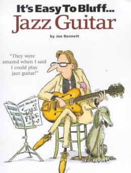 Joe Bennet - It's Easy to Bluff Jazz Guitar - 9780711980099 - V9780711980099