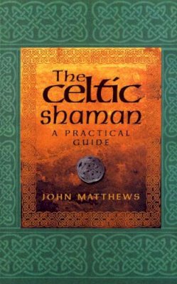 John Matthews - CELTIC SHAMAN - 9780712614177 - V9780712614177