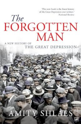 Amity Shlaes - The Forgotten Man - 9780712639965 - V9780712639965