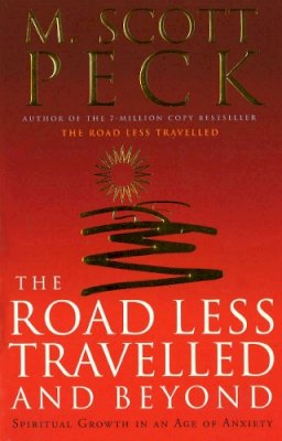 M. Scott Peck - Road Less Travelled & Beyond - 9780712670760 - 9780712670760