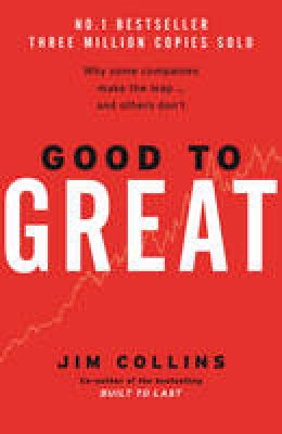 Jim Collins - Good To Great - Why Some Companies Make The Leap...And Others Don't - 9780712676090 - V9780712676090