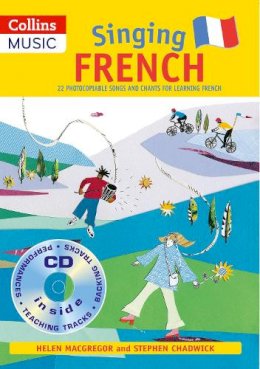 Stephen Chadwick - Singing French (Book + CD): 22 Photocopiable Songs and Chants for Learning French (Singing Languages) - 9780713668988 - KAC0004600