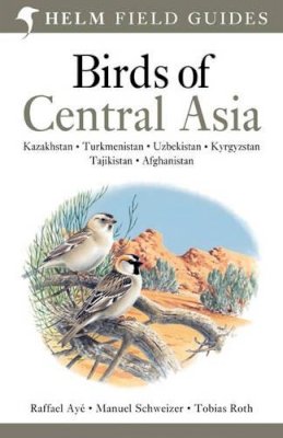 Raffael Ayé - Birds of Central Asia - 9780713670387 - V9780713670387