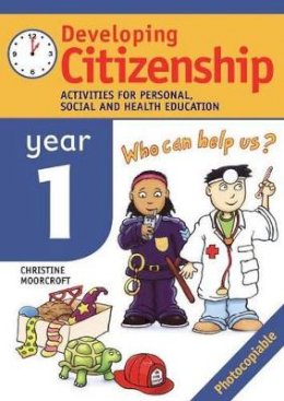 Christine Moorcroft - Developing Citizenship: Year1: Activities for Personal, Social and Health Education - 9780713671179 - V9780713671179