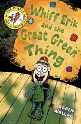 Karen Wallace - Whiff Eric and the Great Green Thing: Bk. 2 - 9780713679939 - V9780713679939