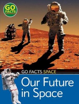 Maureen O´keefe - Our Future in Space - 9780713683875 - V9780713683875