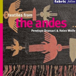 Penelope Dransart - Textiles of the Andes (Fabric Folios) - 9780714125848 - V9780714125848