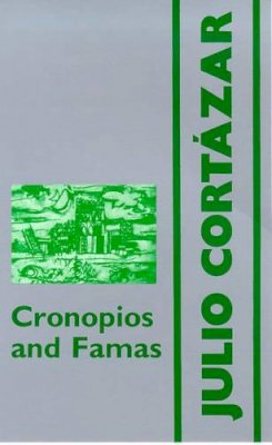 Julio Cortazar - Cronopios and Famas - 9780714525204 - V9780714525204