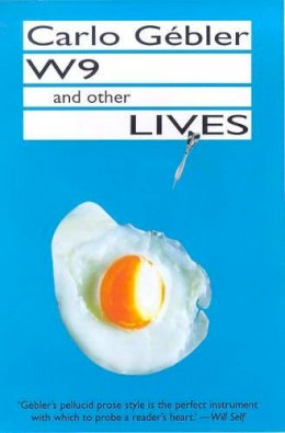 Carlo Gebler - W9 and Other Lives - 9780714530352 - V9780714530352