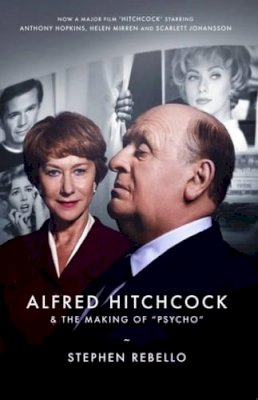 Stephen Rebello - Alfred Hitchcock & the Making of Psycho - 9780714531915 - V9780714531915