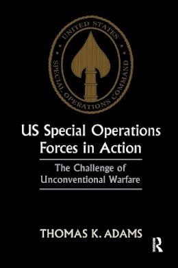 Thomas K. Adams - US Special Operations Forces in Action - 9780714643502 - V9780714643502