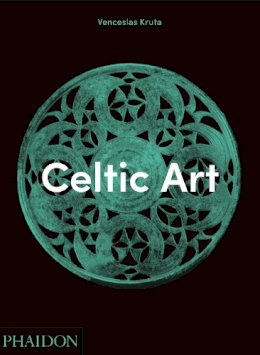 Venceslas Kruta - Celtic Art - 9780714845975 - V9780714845975