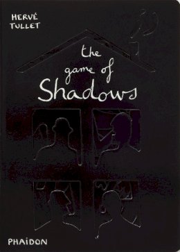 Herve Tullet - The Game of Shadows (Die Cut Board Book) - 9780714865324 - V9780714865324