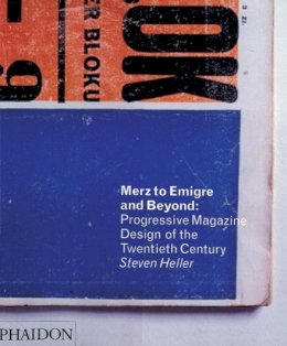 Steven Heller - Merz to Emigré and Beyond - 9780714865942 - V9780714865942