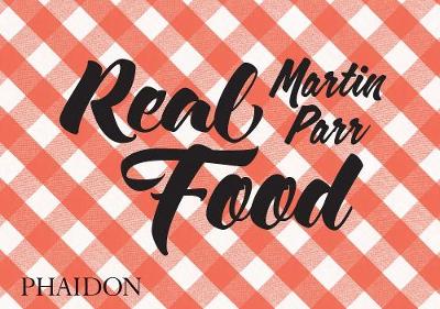 Martin Parr - Real Food - 9780714871035 - V9780714871035