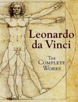 Leonardo da Vinci - Leonardo da Vinci: The Complete Works - 9780715324530 - V9780715324530