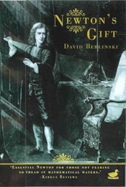 David Berlinski - Newton's Gift - 9780715630617 - KSK0000615 David Berlinski - Newton's Gift - 9780715630617 - KSK0000615