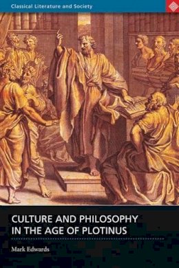  - Culture and Philosphy in the Age of Plotinus (Classical Literature and Society) - 9780715635636 - KSG0034282