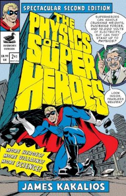 James Kakalios - The Physics of Superheroes - 9780715639115 - V9780715639115