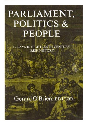 Gerard O´brien - Parliament, Politics and People: Essays in Eighteenth-Century Irish History - 9780716524212 - KEX0278208