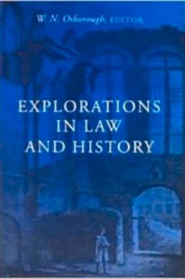 W. N. Osborough (Ed.) - Explorations in Law and History (Irish Legal History Society) - 9780716525417 - 9780716525417