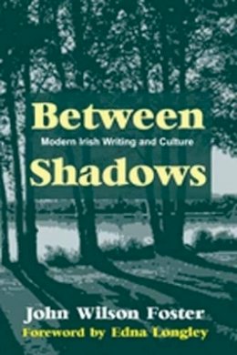 John Wilson Foster - Between Shadows - 9780716530060 - V9780716530060