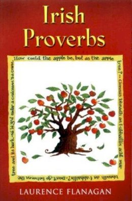 Laurence Flanagan - IRISH PROVERBS - 9780717131662 - 9780717131662