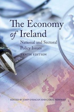 J.W. O´hagan - The Economy of Ireland:  National and Sectoral Policy Issues - 9780717143795 - KEX0310274