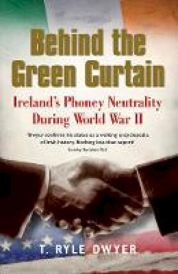 T. Ryle Dwyer - Behind the Green Curtain - 9780717146505 - 9780717146505 T. Ryle Dwyer - Behind the Green Curtain - 9780717146505 - 9780717146505
