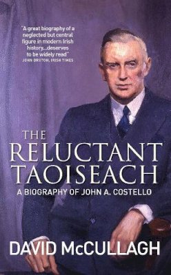 David McCullagh - Reluctant Taioseach - 9780717150601 - V9780717150601