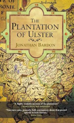 Jonathan Bardon - Plantation of Ulster - 9780717154470 - 9780717154470