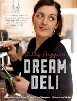 Lilly Higgins - Lilly Higgins' Dream Deli - 9780717156658 - 9780717156658