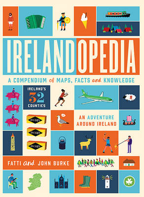 Fatti Burke - Irelandopedia: A Compendium of Maps, Facts and Knowledge - 9780717169382 - 9780717169382