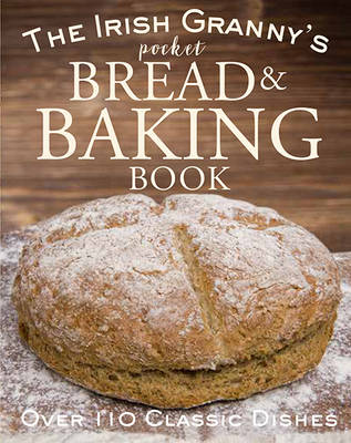 Tony Potter - The Irish Granny's Pocket Book of Bread and Baking - 9780717172924 - 9780717172924