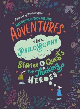 Brendan O'Donoghue - Adventures in Philosophy - 9780717179398 - 9780717179398