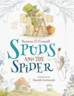 Seamus Ó Conaill - Spuds and the Spider - 9780717179954 - 9780717179954