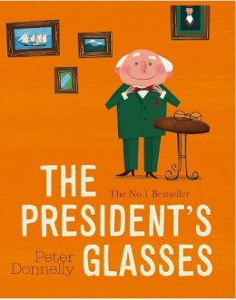 Peter Donnelly - The President's Glasses - 9780717191963 - 9780717191963