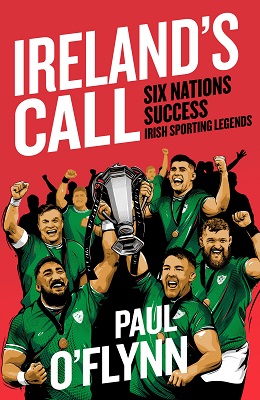 Paul O’flynn - Ireland’s Sporting Legends: Ireland’s Call - 9780717195909 - 9780717195909