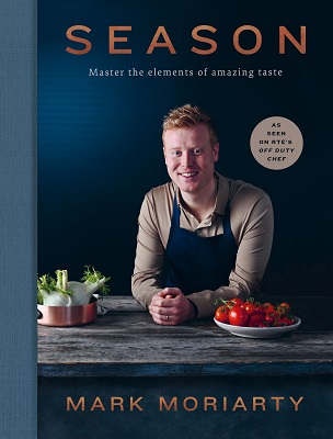 Mark Moriarty - Season: Master the elements of amazing taste - 9780717197484 - 9780717197484