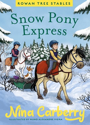 Illustrated By Nuno Alexandre Viera Nina Carberry - Rowan Tree Stables 3 – Snow Pony Express - 9780717198733 - 9780717198733