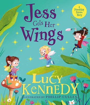 Illustrated By Philip Cullen Lucy Kennedy - Jess Gets Her Wings: A Friendship Fairies Story - 9780717198764 - 9780717198764