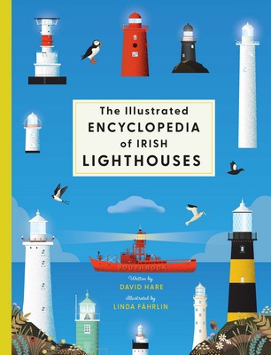 Illustrated By Linda Fährlin David Hare - The Illustrated Encyclopedia of Irish Lighthouses - 9780717199808 - V9780717199808