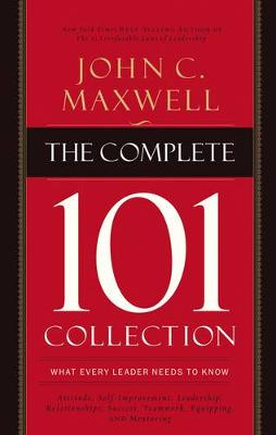 John C. Maxwell - The Complete 101 Collection: What Every Leader Needs to Know - 9780718022099 - V9780718022099