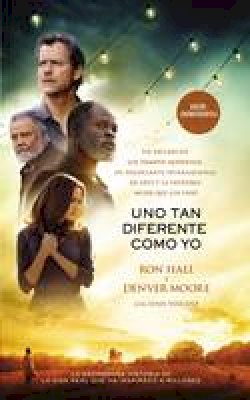 Ron Hall - Uno tan diferente como yo: Un esclavo en los tiempos modernos, un negociante internacional de arte y la increíble mujer que los unió (Spanish Edition) - 9780718080587 - V9780718080587