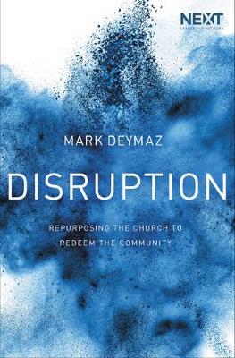 Mark Deymaz - Disruption: Repurposing the Church to Redeem the Community - 9780718089092 - V9780718089092