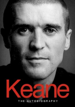 Roy Keane - Keane: The Autobiography - 9780718145545 - KSC0002117