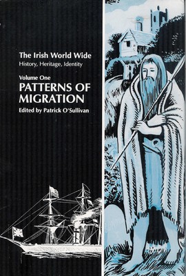 Patrick O'Sullivan - Patterns of Migration (The Irish World Wide History, Heritage, Identity, Vol 1) - 9780718514228 - KEX0276554