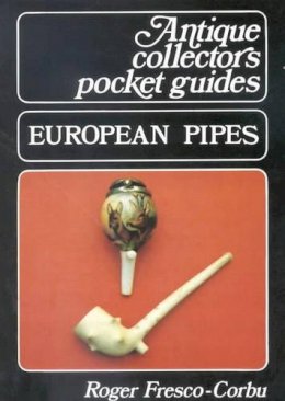 Roger Fresco-Corbu - European Pipes - 9780718825355 - V9780718825355