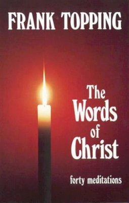 Frank Topping - The Words of Christ - 9780718825638 - V9780718825638