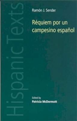 Ramón J. Sender - Requiem por un Campesino Espanol - 9780719032226 - V9780719032226